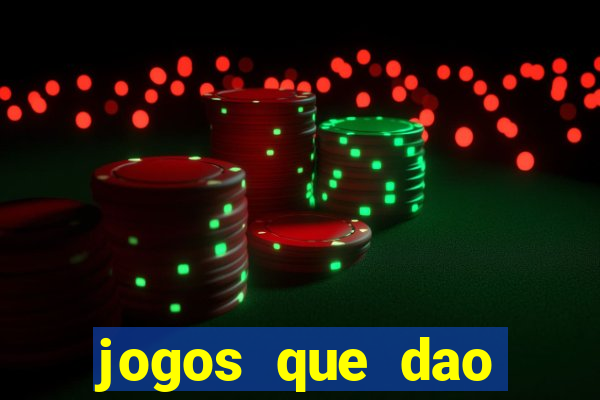 jogos que dao dinheiro ao se cadastrar